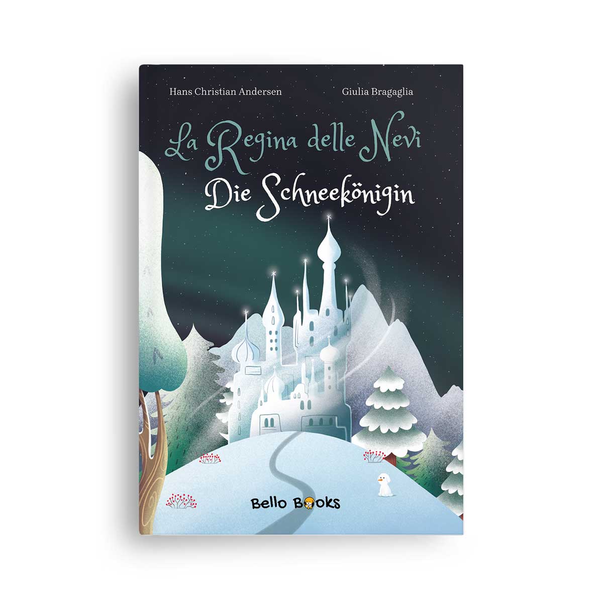 Bello Books: La Regina delle Nevi - Die Schneekönigin